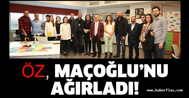 ÖZ, MAÇOĞLU’NU AĞIRLADI!