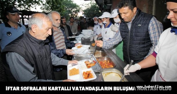 İFTAR SOFRALARI KARTALLI VATANDAŞLARIN BULUŞMA NOKTASI OLDU