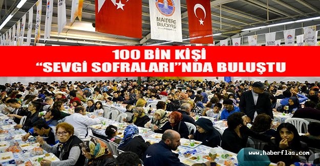 100 bin kişi “Sevgi Sofraları”nda buluştu