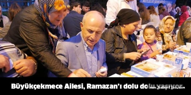 Büyükçekmece Ailesi, Ramazan’ı dolu dolu yaşıyor