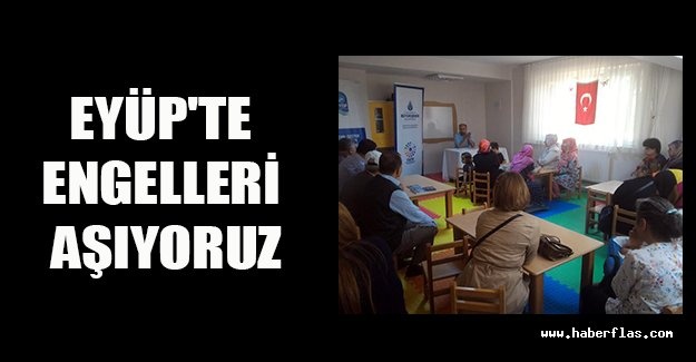 Eyüp'te engelleri aşıyoruz