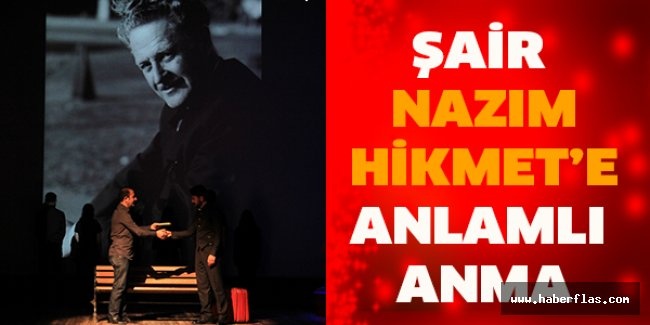 ŞAİR NAZIM HİKMET’E ANLAMLI ANMA