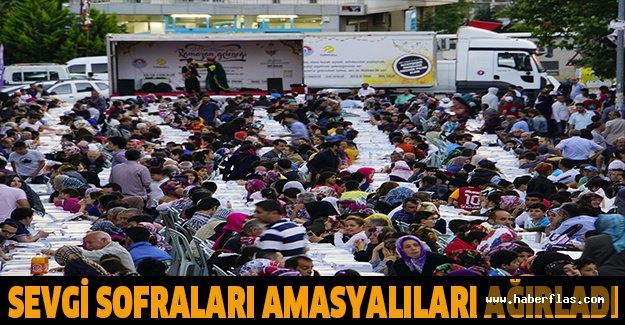 Sevgi sofraları Amasyalıları ağırladı