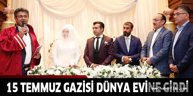 15 TEMMUZ GAZİSİ DÜNYA EVİNE GİRDİ