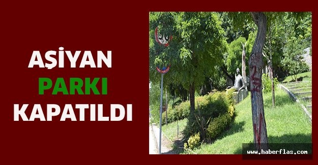 Aşiyan Parkı kapatıldı