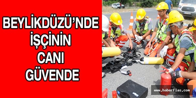 BEYLİKDÜZÜ’NDE İŞÇİNİN CANI GÜVENDE