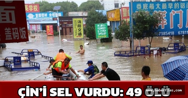 Çin’i sel vurdu: 49 ölü