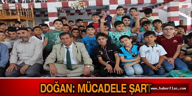 Doğan: Mücadele şart