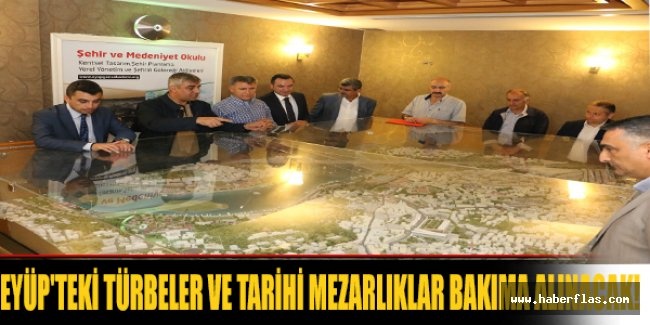 Eyüp'teki türbeler ve tarihi mezarlıklar bakıma alınacak!