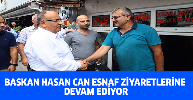 Başkan Hasan Can Esnaf Ziyaretlerine Devam Ediyor