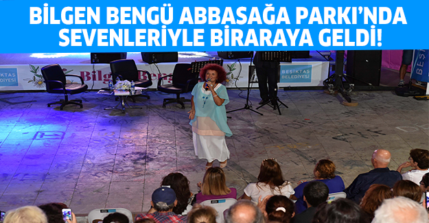 BEŞİKTAŞ BELEDİYESİ ‘USTALARA SAYGI’ ETKİNLİKLERİ KAPSAMINDA BİLGEN BENGÜ’YE SAYGI GECESİ DÜZENLEDİ!