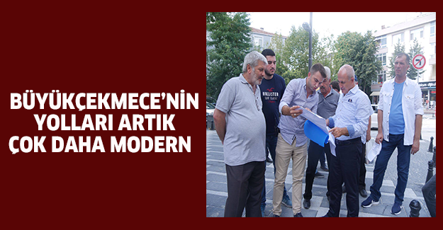 Büyükçekmece’nin yolları artık çok daha modern