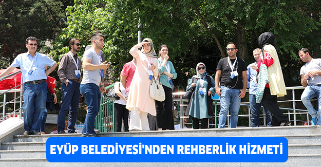 Eyüp Belediyesi'nden rehberlik hizmeti