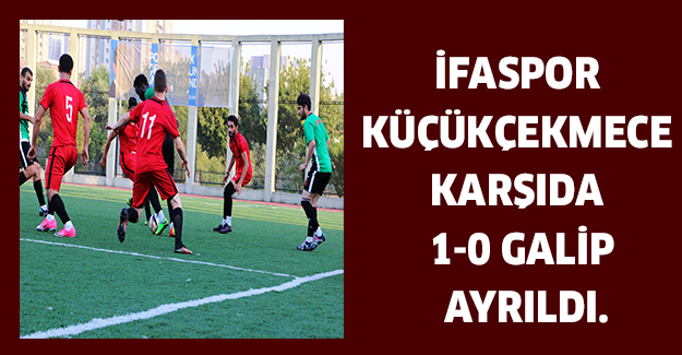 İFAspor Küçükçekmece karşıda 1-0 galip ayrıldı.