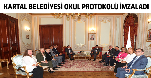 KARTAL BELEDİYESİ OKUL PROTOKOLÜ İMZALADI