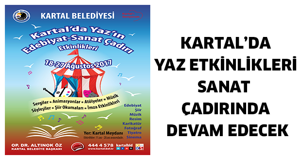 KARTAL’DA YAZ ETKİNLİKLERİ SANAT ÇADIRINDA DEVAM EDECEK