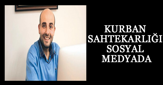 Kurban sahtekarlığı sosyal medyada