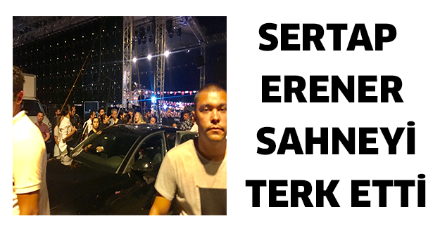 Sertap Erener sahneyi terk etti