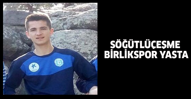 SÖĞÜTLÜÇEŞME BİRLİKSPOR YASTA