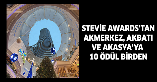 Stevie Awards’tan Akmerkez, Akbatı  ve Akasya’ya  10 ödül birden