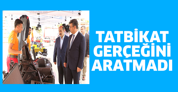 Tatbikat gerçeğini aratmadı