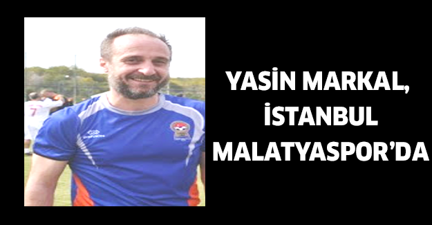 Yasin Markal, İstanbul Malatya spor’da