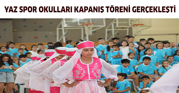 Yaz Spor Okulları Kapanış Töreni Gerçekleşti