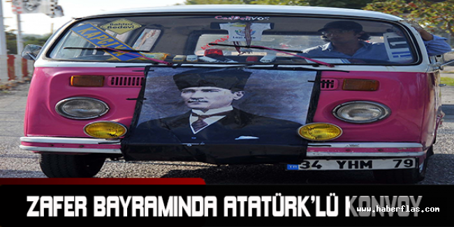 ZAFER BAYRAMINDA ATATÜRK’LÜ KONVOY