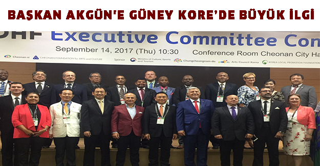 Başkan Akgün'e Güney Kore’de büyük ilgi