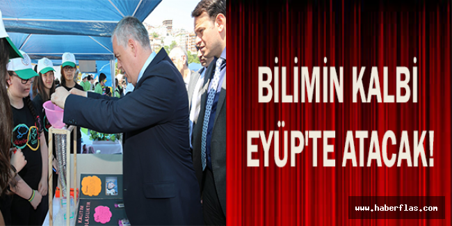 Bilimin kalbi Eyüp'te atacak!