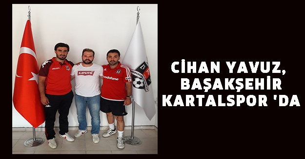 Cihan Yavuz, Başakşehir Kartalspor 'da