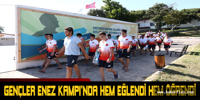 Gençler Enez Kampı’nda hem eğlendi hem öğrendi