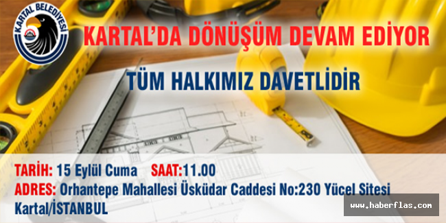 KARTAL'DA DÖNÜŞÜM DEVAM EDİYOR