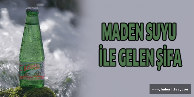 MADEN SUYU İLE GELEN ŞİFA