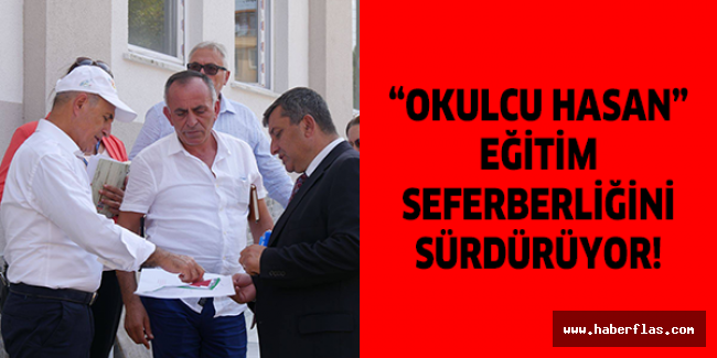 “Okulcu Hasan” eğitim seferberliğini sürdürüyor!