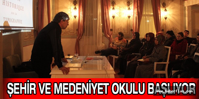 Şehir ve Medeniyet Okulu başlıyor