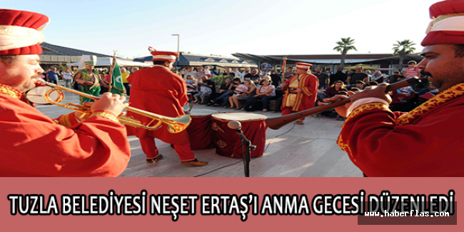 Tuzla Belediyesi Neşet Ertaş’ı Anma Gecesi düzenledi