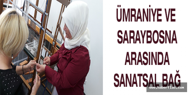 Ümraniye-Saraybosna arasında sanatsal bağ
