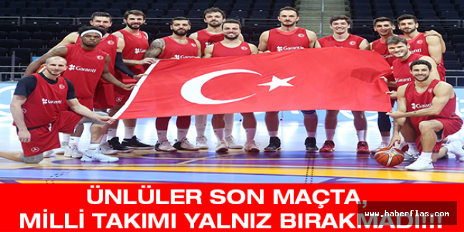 ÜNLÜLER SON MAÇTA, MİLLİ TAKIMI YALNIZ BIRAKMADI!!!