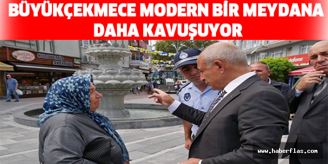Büyükçekmece modern bir meydana daha kavuşuyor