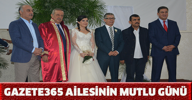 Gazete365 ailesinin mutlu günü