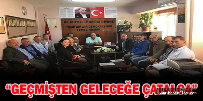 “Geçmişten Geleceğe Çatalca”
