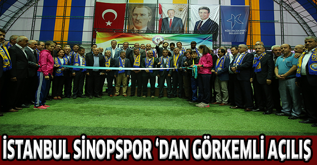 İSTANBUL SİNOPSPOR ‘DAN GÖRKEMLİ AÇILIŞ