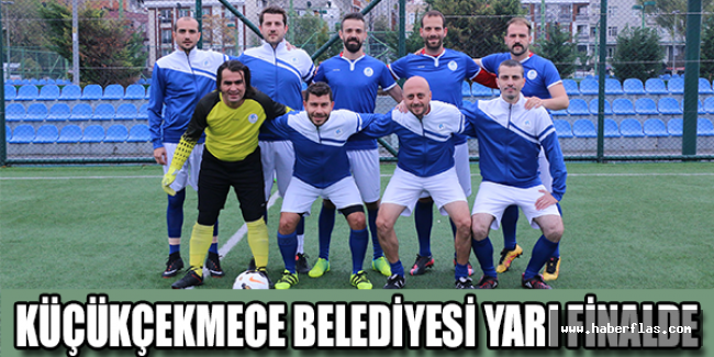 KÜÇÜKÇEKMECE BELEDİYESİ YARI FİNALDE