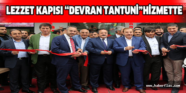 LEZZET KAPISI “DEVRAN TANTUNİ”HİZMETTE