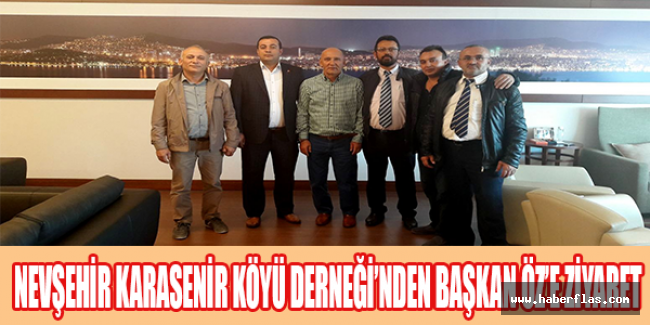 NEVŞEHİR KARASENİR KÖYÜ DERNEĞİ’NDEN BAŞKAN ÖZ’E ZİYARET