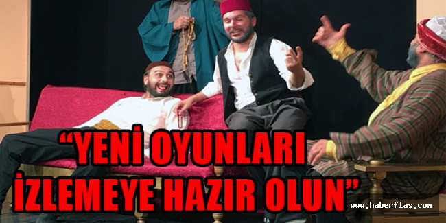 “Yeni oyunları izlemeye hazır olun”