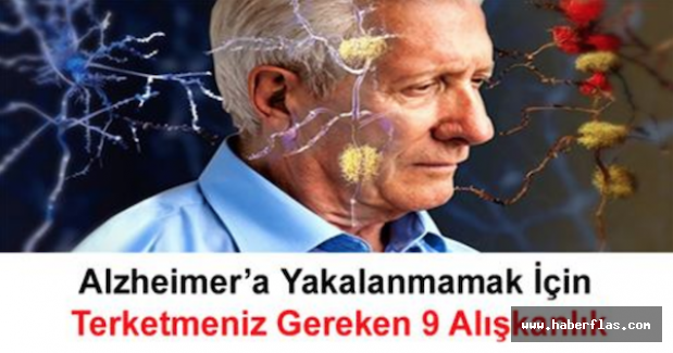 Alzheimer’a yakalanmamak için terketmeniz gereken 9 alışkanlık