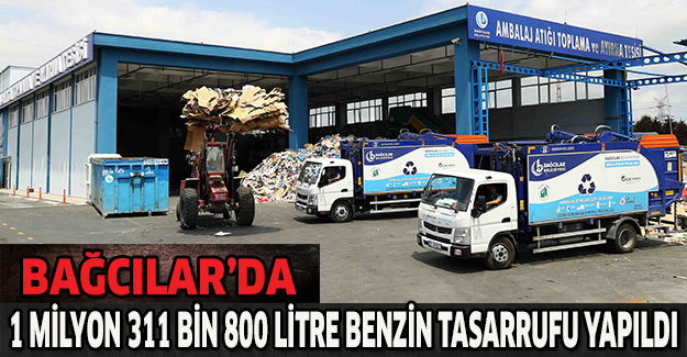 “Bağcılar’da 1 milyon 311 bin 800 litre benzin tasarrufu yapıldı”