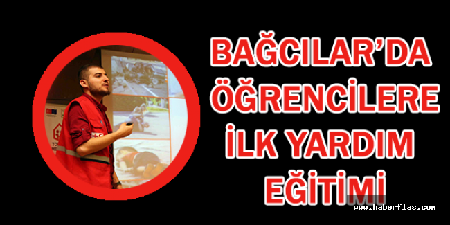 Bağcılar’da  öğrencilere ilk yardım eğitimi